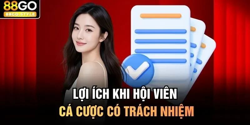 Lợi ích khi hội viên cá cược có trách nhiệm