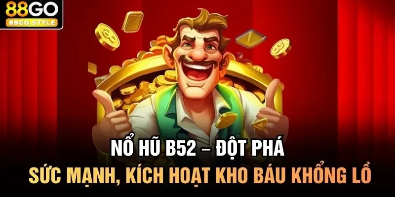 Nổ hũ B52